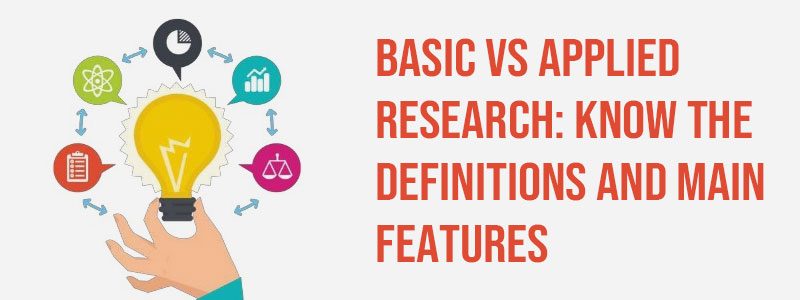 basic-vs-applied-research-know-the-definitions-and-main-features