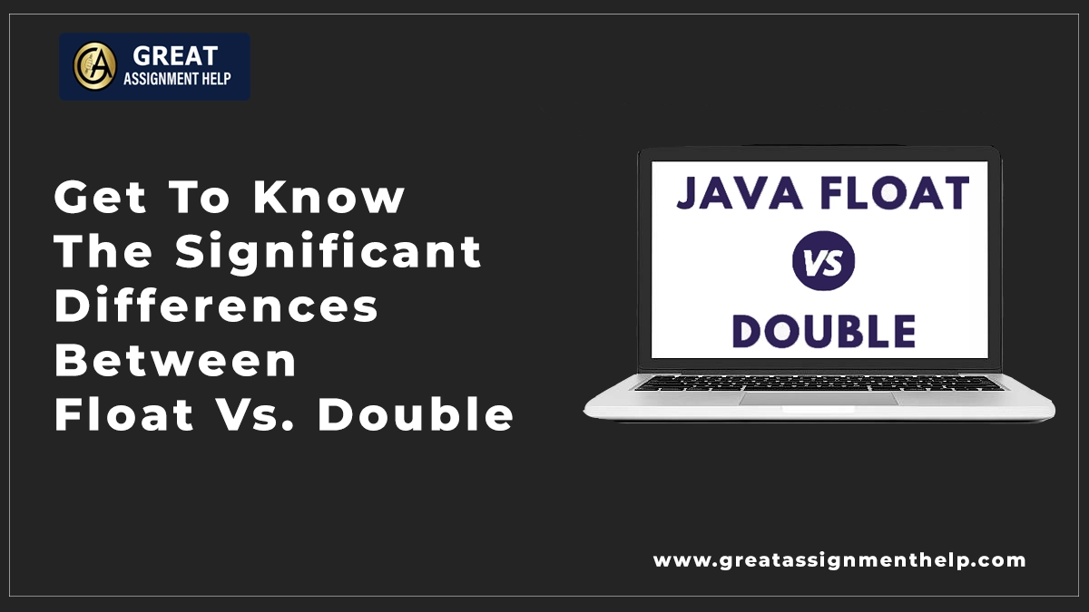 Get To Know The Significant Differences Between Float Vs Double