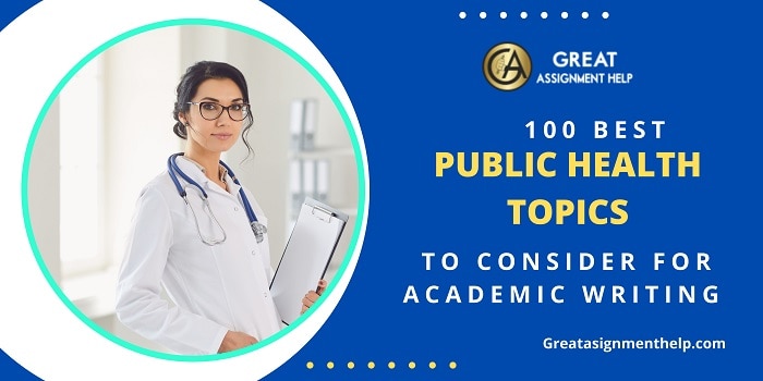 140 Captivating Public Health Topics For Academic Paper