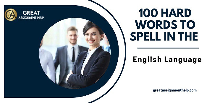 Top 100 Hard Words To Spell In The English Language