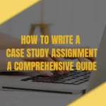 How to Write a Case Study Assignment