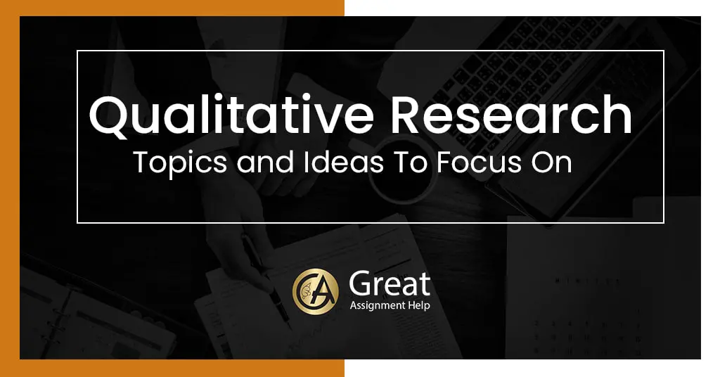 200 Best Qualitative Research Topics For Students